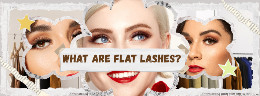 What Are Flat Lashes?