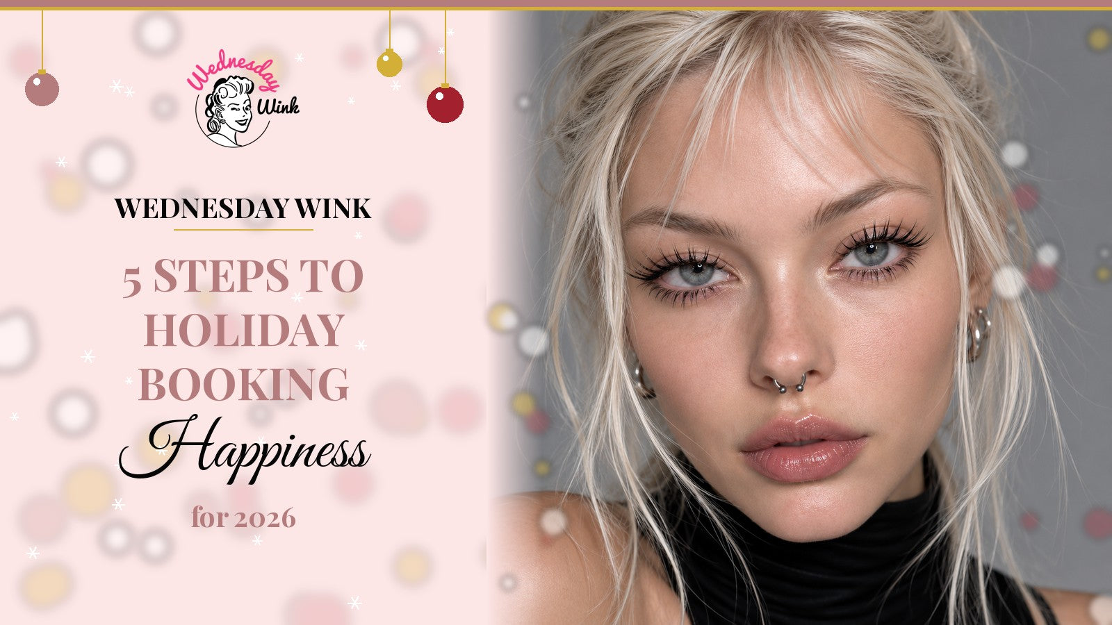 Wednesday Wink 5 Steps to Holiday Booking Happiness for 2026, holiday booking tips for lash and brow pros featuring a GladGirl LD curl lash model