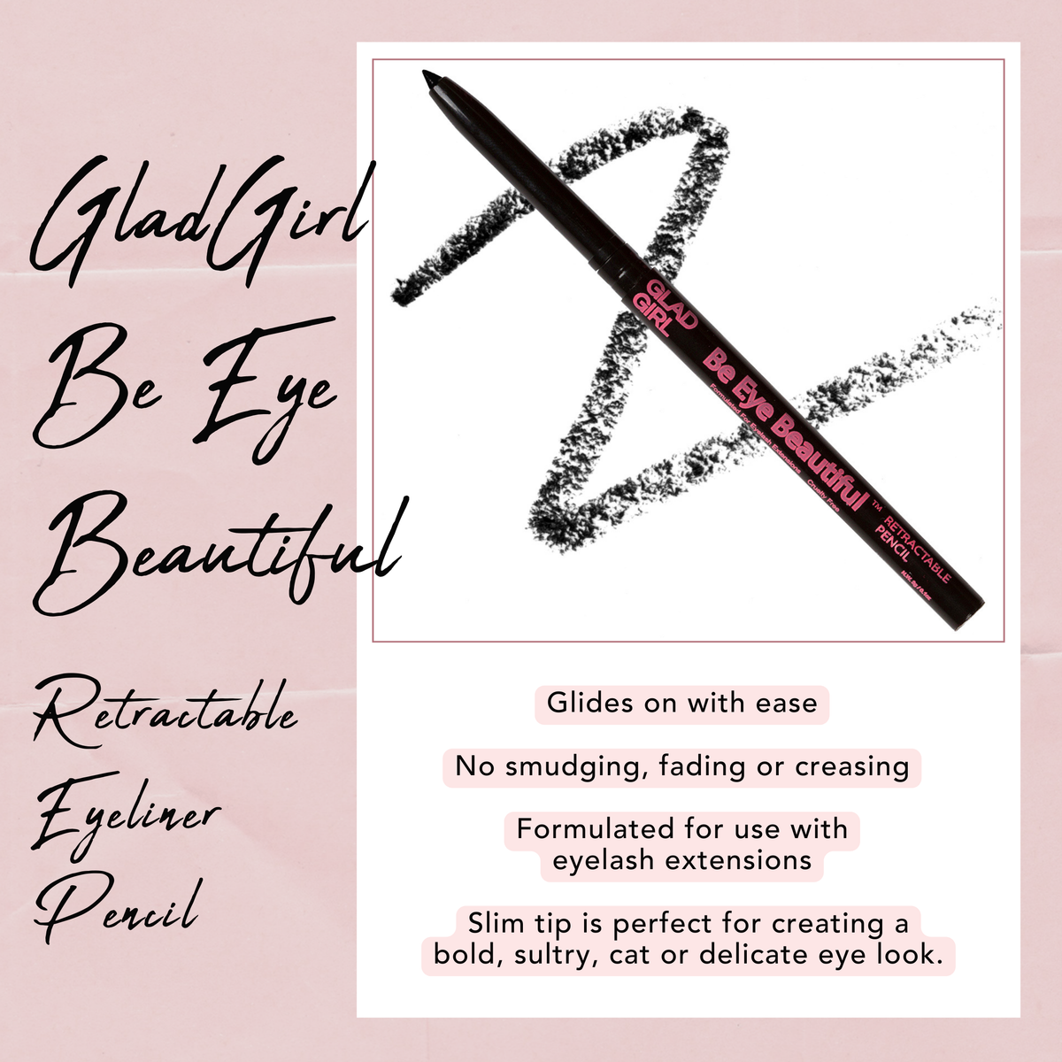 Glad Girl Be Eye Beautiful - Retractable Eyeliner Pencil